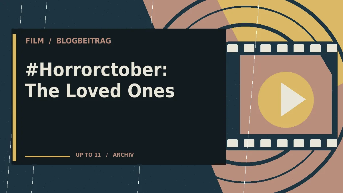 #Horrorctober: The Loved Ones