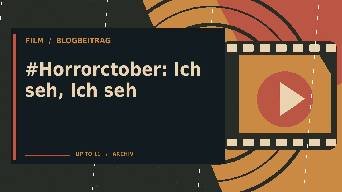 #Horrorctober: Ich seh, Ich seh