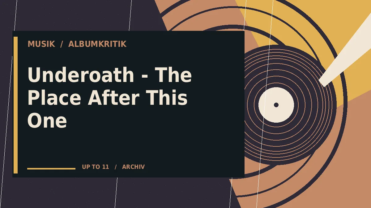 Underoath - The Place After This One