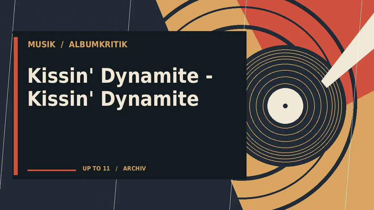 Kissin' Dynamite - Kissin' Dynamite