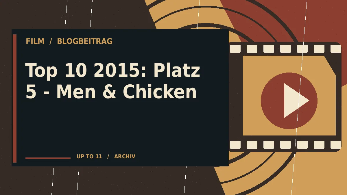 Top 10 2015: Platz 5 - Men & Chicken
