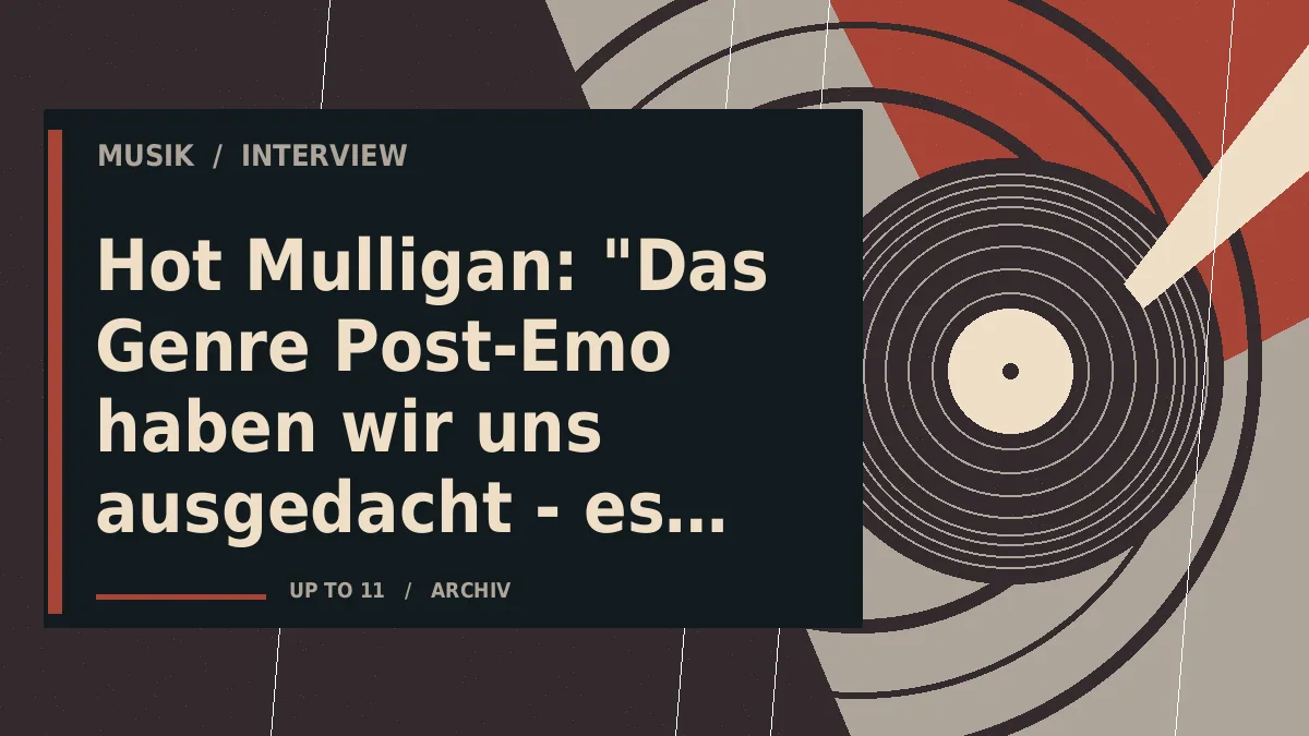 Hot Mulligan: "Das Genre Post-Emo haben wir uns ausgedacht - es passt aber zu uns!"