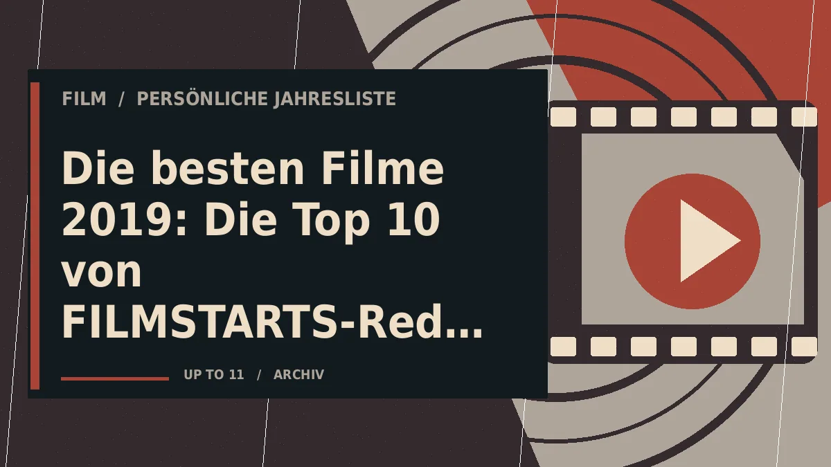 Die besten Filme 2019: Die Top 10 von FILMSTARTS-Redakteur Tobias Tißen