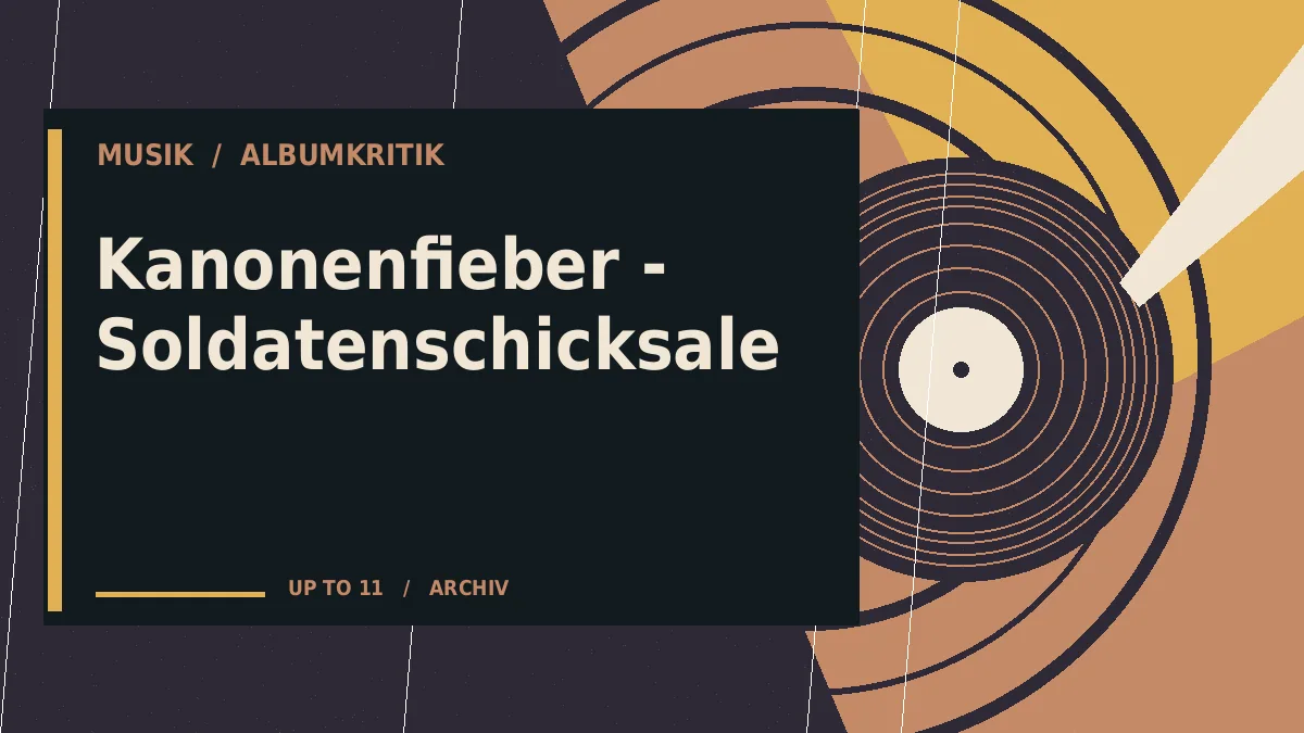 Kanonenfieber - Soldatenschicksale