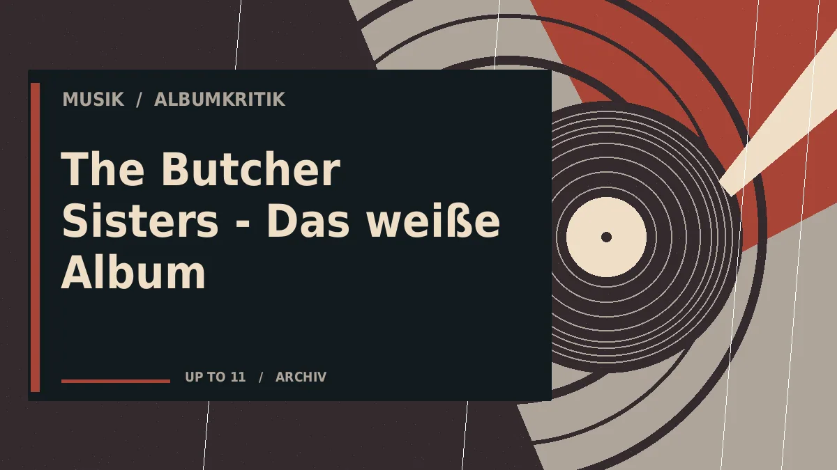 The Butcher Sisters - Das weiße Album