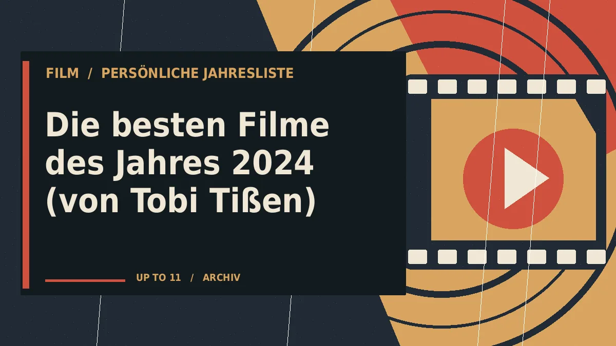 Die besten Filme des Jahres 2024 (von Tobi Tißen)