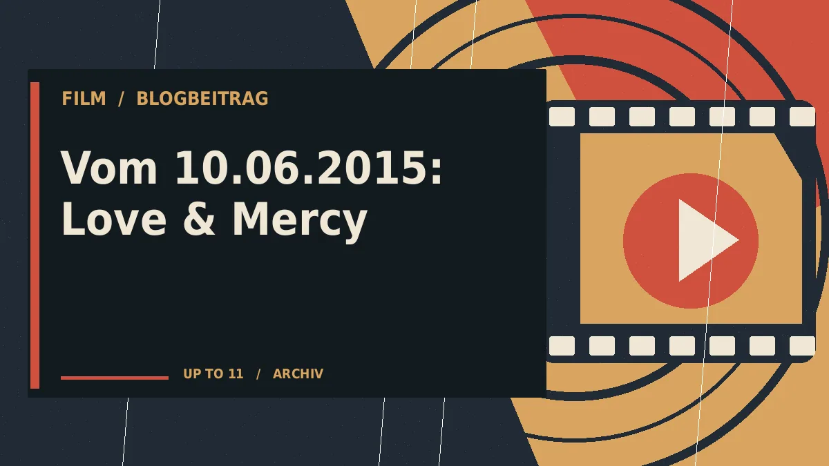 Vom 10.06.2015: Love & Mercy