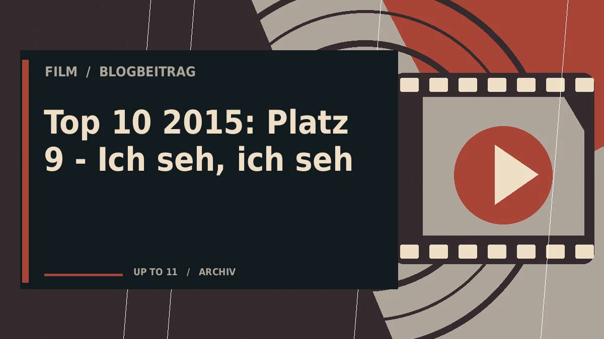 Top 10 2015: Platz 9 - Ich seh, ich seh
