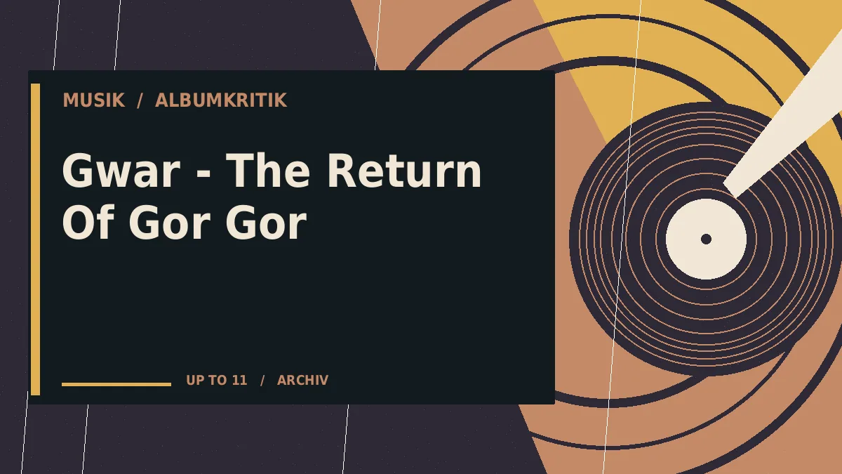 Gwar - The Return Of Gor Gor