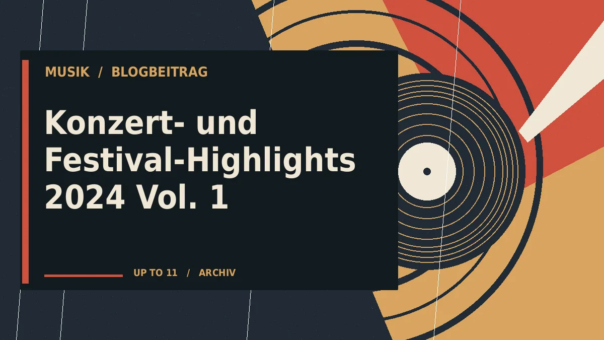 Konzert- und Festival-Highlights 2024 Vol. 1
