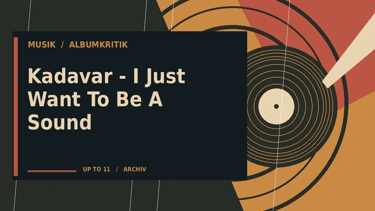 Kadavar - I Just Want To Be A Sound